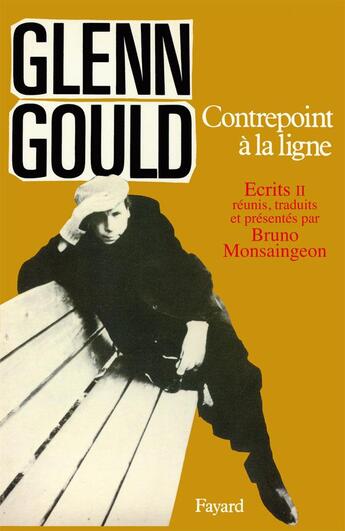 Couverture du livre « Écrits t.2 ; contrepoint à la ligne » de Glenn Gould aux éditions Fayard