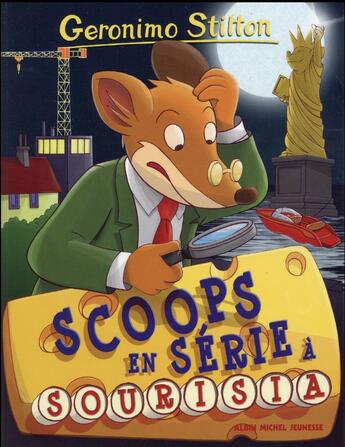 Couverture du livre « Geronimo Stilton t.64 ; scoops en série à Sourisia » de Geronimo Stilton aux éditions Albin Michel Jeunesse