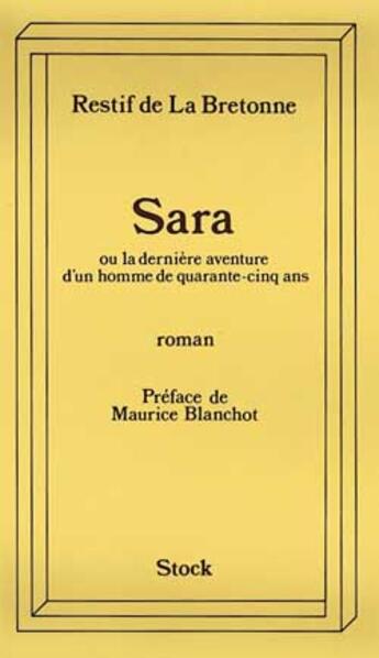 Couverture du livre « Sara ou la dernière aventure d'un homme de quarante-cinq ans » de Nicolas-Edme Rétif De La Bretonne aux éditions Stock