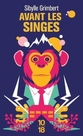 Couverture du livre « Avant les singes » de Sibylle Grimbert aux éditions 10/18