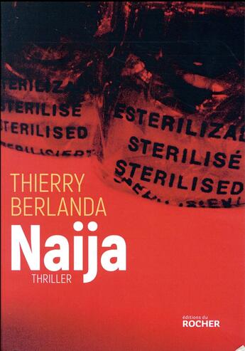 Couverture du livre « Naija » de Thierry Berlanda aux éditions Rocher