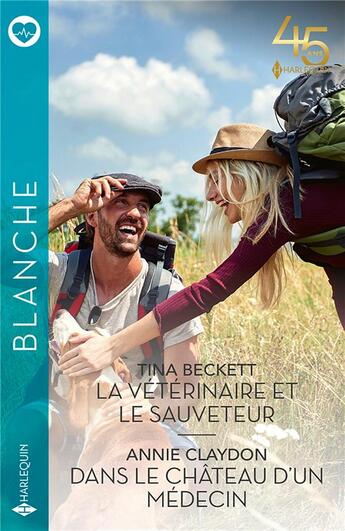 Couverture du livre « La vétérinaire et le sauveteur ; dans le château d'un médecin » de Tina Beckett et Annie Claydon aux éditions Harlequin