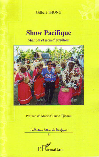 Couverture du livre « Show pacifique ; manou et noeud papillon » de Gilbert Thong aux éditions L'harmattan