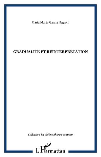 Couverture du livre « Gradualite et reinterpretation » de Garcia Negroni M M. aux éditions Editions L'harmattan