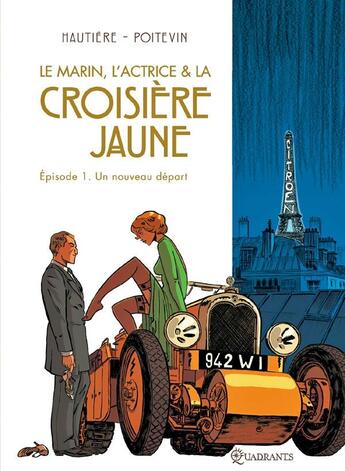 Couverture du livre « Le marin, l'actrice & la croisière jaune Tome 1 ; les amants déchirés » de Regis Hautiere et Arnaud Poitevin aux éditions Soleil