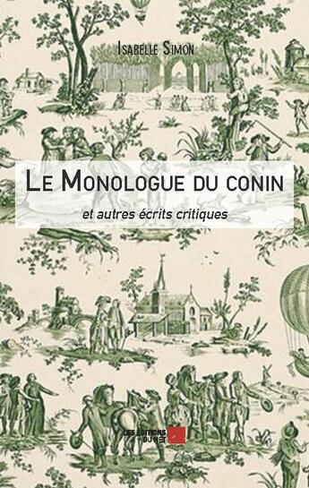 Couverture du livre « Le monologue du Conin et autres écrits critiques » de Isabelle Simon aux éditions Editions Du Net