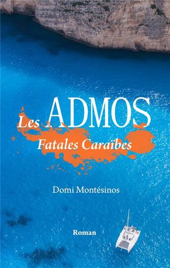 Couverture du livre « Les admos ; tribulations caraïbes » de Domi Montesinos aux éditions Books On Demand