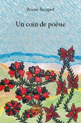 Couverture du livre « Un coin de poésie » de Bruno Becquet aux éditions Edilivre