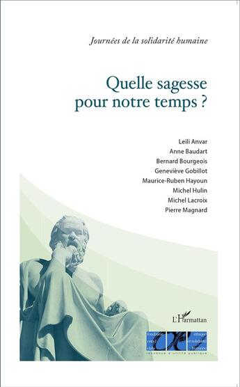 Couverture du livre « Quelle sagesse pour notre temps ? journées de la solidarité humaine » de  aux éditions L'harmattan