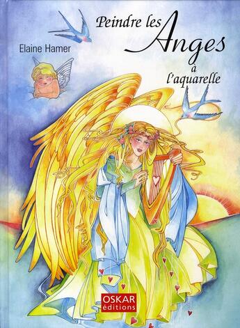 Couverture du livre « Peindre les anges à l'aquarelle » de Elaine Hamer aux éditions Oskar