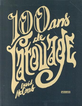 Couverture du livre « 100 ans de tatouage » de David Mccomb aux éditions Pyramyd