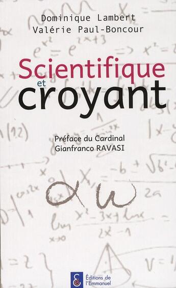 Couverture du livre « Scientifique et croyant » de Dominique Lambert et Valerie Paul-Boncour aux éditions Emmanuel