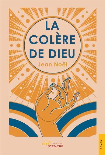 Couverture du livre « La colère de Dieu » de Jean Noel aux éditions Jets D'encre