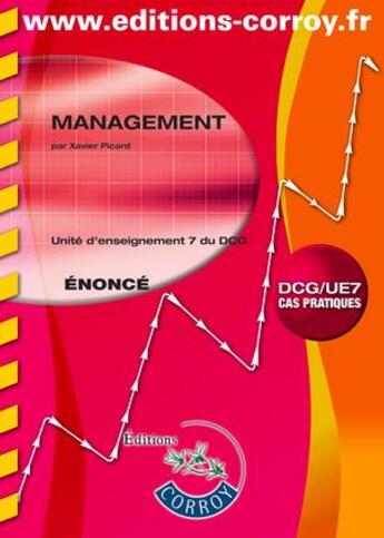 Couverture du livre « Management ; unité d'enseignement 7 du DCG ; énoncé (6e édition) » de Xavier Picard aux éditions Corroy