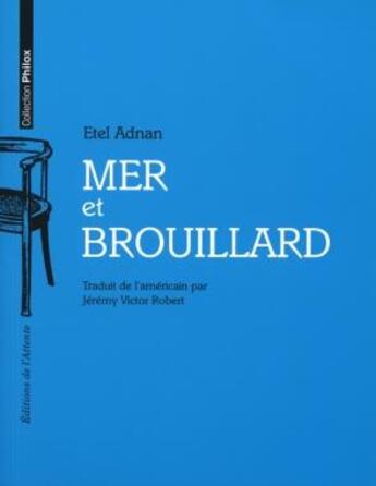 Couverture du livre « Mer et brouillard » de Etel Adnan aux éditions De L'attente