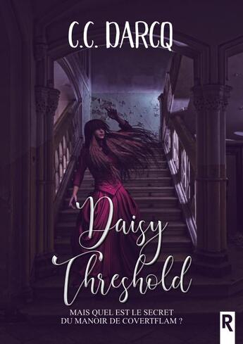 Couverture du livre « Daisy Threshold » de C.C. Darcq aux éditions Rebelle