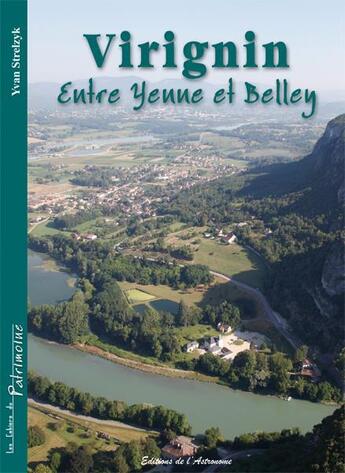 Couverture du livre « Virignin, entre Yenne et Belley » de Yvan Strelzyk aux éditions Editions De L'astronome