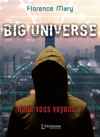 Couverture du livre « Big universe » de Florence Mary aux éditions L'alchimiste