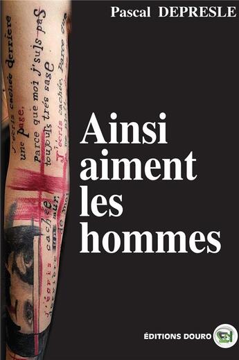 Couverture du livre « Ainsi aiment les hommes » de Pascal Depresle aux éditions Douro