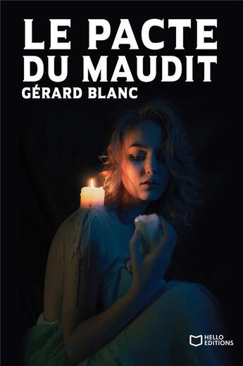 Couverture du livre « Le pacte du maudit » de Gerard Blanc aux éditions Hello Editions