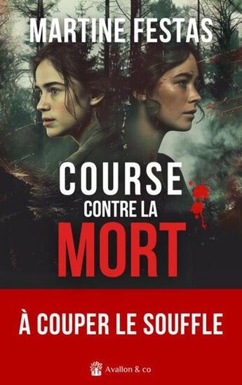 Couverture du livre « Course contre la mort » de Martine Festas aux éditions Avallon & Combe