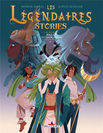 Couverture du livre « Les Légendaires - stories Tome 2 : Halan et l'oeil de Darnad » de Patrick Sobral et Gaelle Geniller aux éditions Delcourt