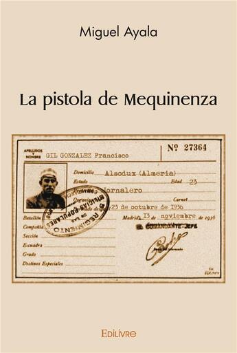 Couverture du livre « La pistola de mequinenza » de Miguel Ayala aux éditions Edilivre