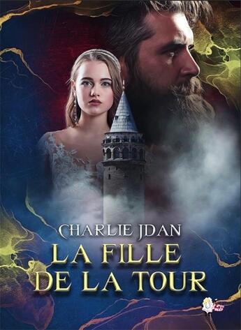 Couverture du livre « La fille de la tour » de Charlie Jdan aux éditions Sudarenes