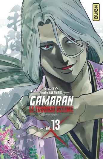 Couverture du livre « Gamaran, le tournoi ultime Tome 13 » de Yosuke Nakamaru aux éditions Kana