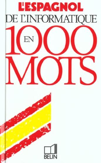 Couverture du livre « L'espagnol de l'informatique en 1000 mots » de Lagoutte aux éditions Belin Education