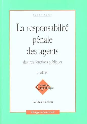 Couverture du livre « Responsabilite penale des agents des 3 fonctions publiques » de Petit S aux éditions Berger-levrault