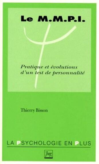 Couverture du livre « Le MMPI ; pratique et évolutions d'un test de personnalité » de Thierry Bisson aux éditions Pu De Grenoble