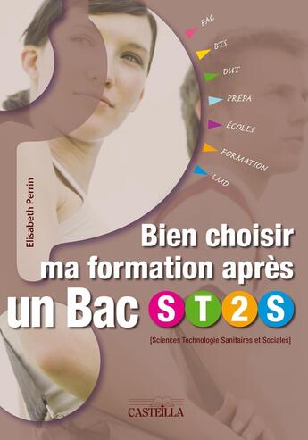 Couverture du livre « Bien choisir ma formation après un bac ST2S » de Elisabeth Perrin aux éditions Casteilla