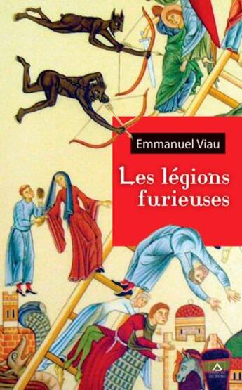 Couverture du livre « Les légions furieuses » de Emmanuel Viau aux éditions Signe