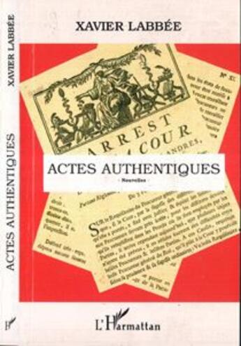 Couverture du livre « Actes authentiques nouvelles » de Xavier Labbée aux éditions L'harmattan