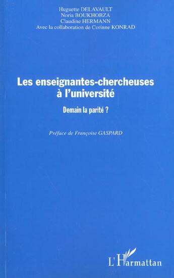 Couverture du livre « LES ENSEIGNANTES-CHERCHEUSES À L'UNIVERSITÉ » de Huguette Delavault et Claudine Hermann et Corinne Konrad et Noria Boukhobza aux éditions L'harmattan