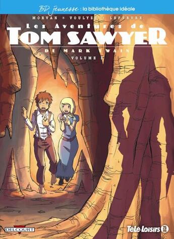 Couverture du livre « Les aventures de Tom Sawyer, de Mark Twain t.3 » de Jean-David Morvan et Frederique Voulyze aux éditions Delcourt