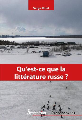 Couverture du livre « Qu'est-ce que la littérature russe ? introduction à la lecture des classiques (XIXe-XXe siècles) » de Serge Rolet aux éditions Pu Du Septentrion