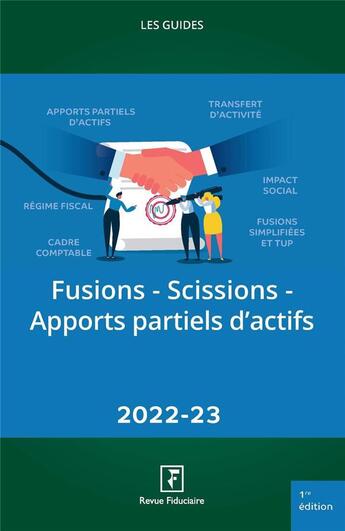 Couverture du livre « Les guides RF : fusions, scissions, apports partiels d'actifs (édition 2022) » de Collectif Groupe Revue Fiduciaire aux éditions Revue Fiduciaire