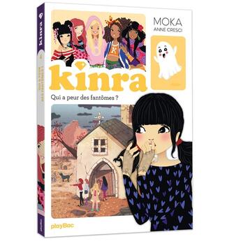 Couverture du livre « Le trésor des Kinra Tome 4 : Qui a peur des fantômes ? » de Moka et Anne Cresci aux éditions Play Bac