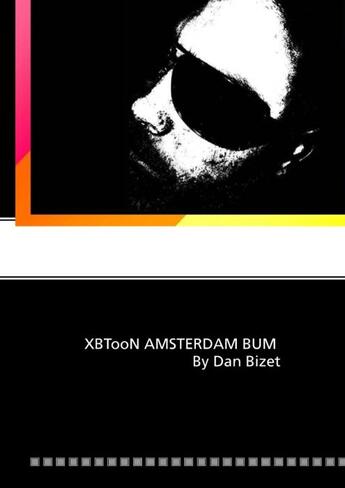 Couverture du livre « XBtoon Amsterdam Bum » de Dan Bizet aux éditions Books On Demand