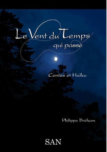 Couverture du livre « Le vent du temps qui passe » de Philippe Breham aux éditions Books On Demand