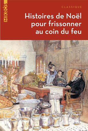 Couverture du livre « Histoires de Noêl pour frissonner au coin du feu » de Gaston Leroux et Maurice Leblanc et Erckmann-Chatrian aux éditions Editions De L'aube