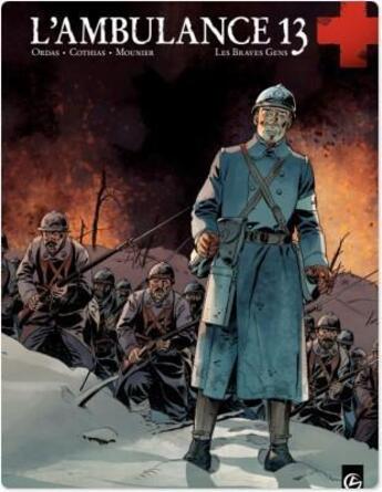 Couverture du livre « L'ambulance 13 Tome 3 ; les braves gens » de Patrick Cothias et Alain Mounier et Patrice Ordas aux éditions Bamboo