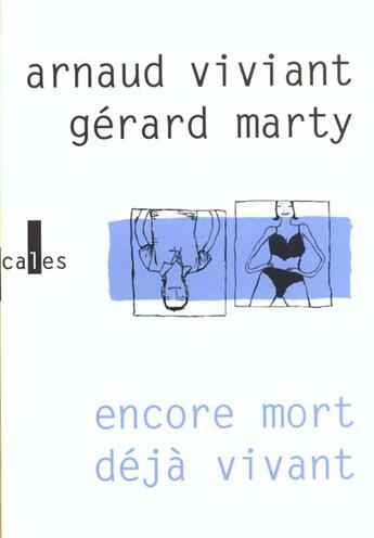 Couverture du livre « Encore mort deja vivant » de Marty/Viviant aux éditions Verticales