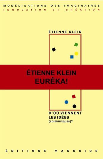 Couverture du livre « D'où viennent les idées (scientifiques) ? » de Etienne Klein aux éditions Manucius