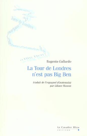 Couverture du livre « La tour de londres n'est pas big ben » de Eugenia Gallardo aux éditions Le Cavalier Bleu