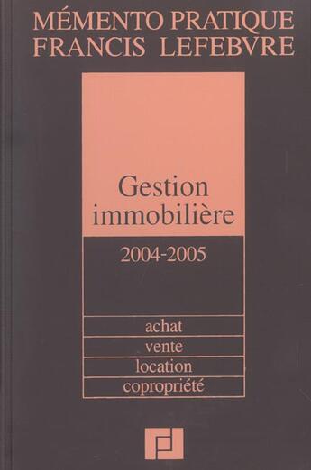 Couverture du livre « Gestion immobiliere ; achat, vente, location, copropriete » de  aux éditions Lefebvre