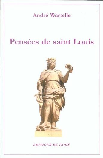 Couverture du livre « Pensées de saint Louis » de Andre Wartelle aux éditions Editions De Paris