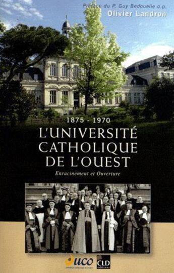 Couverture du livre « Universite catholique de l'ouest » de Olivier Landron aux éditions Cld